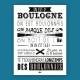 Boulogne-sur-Mer - "On est d'Boulogne" Poster