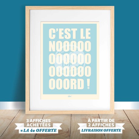 Nord - "C'est le Nooooord" Poster