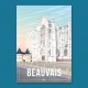 Affiche Beauvais - "La Cathédrale"